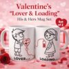 Valentine’s Lover and Loading His and Hers mug set with cartoon couple design