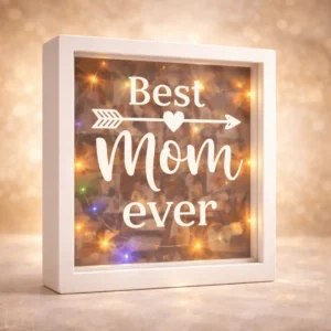 Best Mom Ever arrow shadow box design