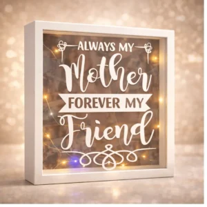 Always my mother forever my friend shadow box